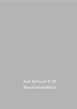 Acer Betouch E130 Benutzerhandbuch © 2010 Alle Rechte Vorbehalten