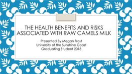 Health Risks and Benefits of Raw Camel's Milk