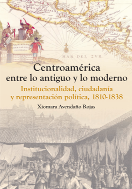 Centroamã©Rica Entre Lo Antiguo Y Lo Moderno: Institucionalidad
