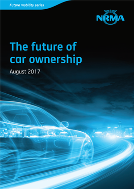 The Future of Car Ownership August 2017 About the NRMA