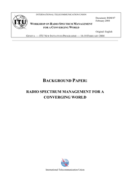 RADIO SPECTRUM MANAGEMENT for a CONVERGING WORLD Original: English GENEVA — ITU NEW INITIATIVES PROGRAMME — 16-18 FEBRUARY 2004