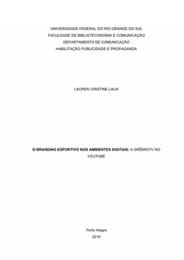 Universidade Federal Do Rio Grande Do Sul Faculdade De Biblioteconomia E Comunicação Departamento De Comunicação Habilitação Publicidade E Propaganda