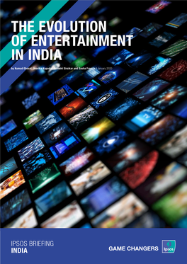 THE EVOLUTION of ENTERTAINMENT in INDIA by Kumud Ghosal, Jeevika Kapadia, Ashwini Sirsikar and Sasha Francis | January 2020