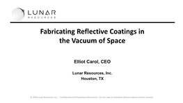 Fabricating Reflective Coatings in the Vacuum of Space