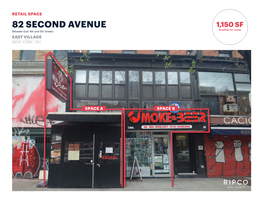 82 SECOND AVENUE 1,150 SF Availble for Lease Between East 4Th and 5Th Streets EAST VILLAGE NEW YORK | NY