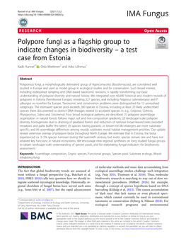 Polypore Fungi As a Flagship Group to Indicate Changes in Biodiversity – a Test Case from Estonia Kadri Runnel1* , Otto Miettinen2 and Asko Lõhmus1