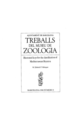 TREBALLS 1 DEL MUSEU DE ZOOLOGIA Illustrated Keys for The,Classification of Mediterranean Bryozoa