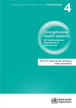 Part III: Training for Primary Care Providers: Brief Tobacco Interventions; Part IV: Training for Future Trainers: Applying Adult Education Skills to Training