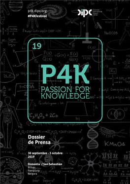 Dossier De Prensa P4K, Septiembre 2019 Descargar PDF, 3,6Mb