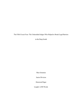 The Fifth Circuit Four: the Unheralded Judges Who Helped to Break Legal Barriers in the Deep South Max Grinstein Junior Divisio