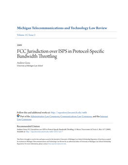 FCC Jurisdiction Over ISPS in Protocol-Specific Bandwidth Throttling Andrew Gioia University of Michigan Law School