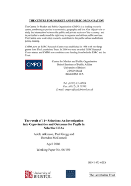 The Result of 11+ Selection: an Investigation Into Opportunities and Outcomes for Pupils in Selective Leas Adele Atkinson, Paul