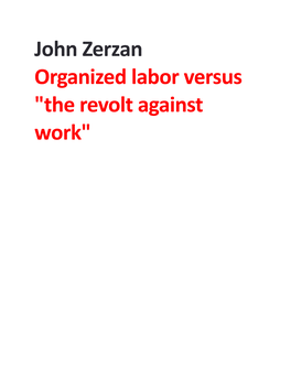 John Zerzan Organized Labor Versus 