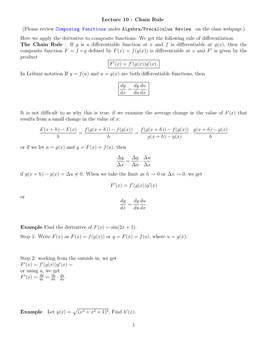 Lecture 10 : Chain Rule (Please Review Composing Functions Under Algebra/Precalculus Review on the Class Webpage.) Here We Apply the Derivative to Composite Functions