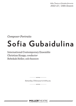 Sofia Gubaidulina International Contemporary Ensemble Christian Knapp, Conductor Rebekah Heller, Solo Bassoon