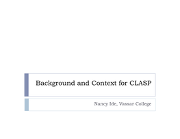 Background and Context for CLASP