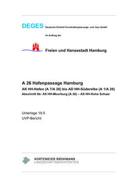 A 26 Hafenpassage Hamburg AK HH-Hafen (A 7/A 26) Bis AD HH-Süderelbe (A 1/A 26) Abschnitt 6B: AS HH-Moorburg (A 26) – AS HH-Hohe Schaar