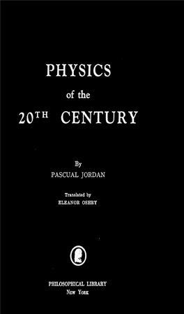 Physics of the Twentieth Century