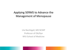 Applying SERMS to Advance the Management of Menopause