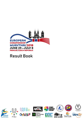 Result Book MUAYTHAI EUROPEAN CHAMPIONSHIPS 2018, PRAGUE, CZECH REPUBLIC at PRAGUE SPORTS HALL July 01-08, 2018