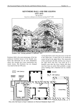 KENTMERE HALL and the GILPINS 1373 -1672 by Joe Scott Based on a Talk Given at a Society Meeting Feb 9Th 1999