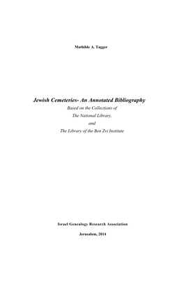 Jewish Cemeteries- an Annotated Bibliography Based on the Collections of the National Library, and the Library of the Ben Zvi Institute