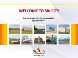 Welcome to Sri City