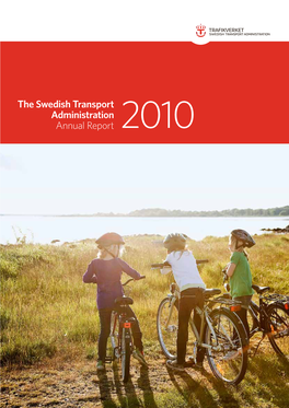 The Swedish Transport Administration Annual Report 2010 Contents