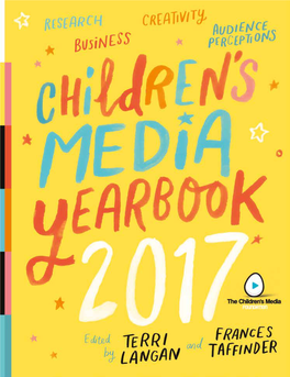 THE CHILDREN's MEDIA YEARBOOK 20 17 ••• Edit E D B Y Te