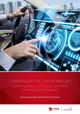 Cybersecurity for Connected Cars Exploring Risks in 5G, Cloud, and Other Connected Technologies