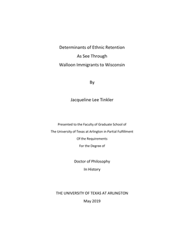 Determinants of Ethnic Retention As See Through Walloon Immigrants to Wisconsin by Jacqueline Lee Tinkler