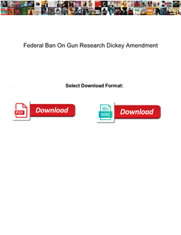 Federal Ban on Gun Research Dickey Amendment