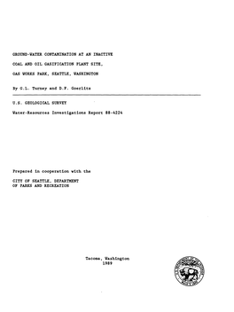Ground-Water Contamination at an Inactive Coal and Oil Gasification Plant Site, Gas Works Park, Seattle