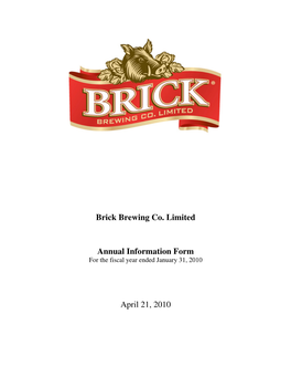 Brick Brewing Co. Limited Annual Information Form April 21, 2010