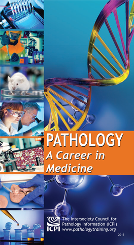 Pathology: a Career in Medicine the Study of the Nature of Disease, Its Causes, Processes, Development, and Consequences