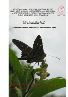 Introducción a La Historia Natural De Las Mariposas Diurnas (Lepidoptera, Papilionoidea Y Hesperioidea) Del Parque Nacional Walter Thilo Deininger De El Salvador