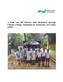 A Path Way of Disaster Risk Reduction Through Climate Change Adaptation in Aranayake, Sri Lanka (#495)