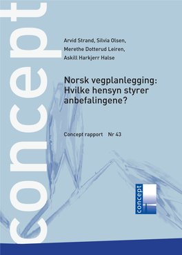 Norsk Vegplanlegging: Hvilke Hensyn Styrer Anbefalingene?