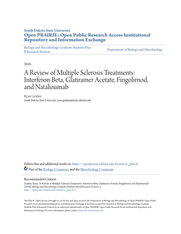 Interferon Beta, Glatiramer Acetate, Fingolimod, and Natalizumab Ryan Golden South Dakota State University, Ryan.Golden@Jacks.Sdstate.Edu