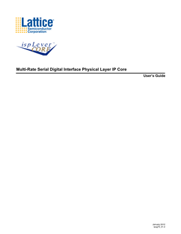 Multi-Rate Serial Digital Interface (SDI) Physical Layer IP Core Is an Ipexpress User-Configurable Core and Can Be Used to Generate Any Allowable Configuration