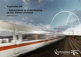 Togfonden DK – Højhastighed Og Elektrificering På Den Danske Jernbane