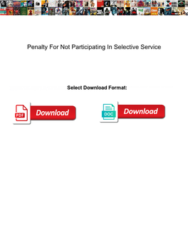 Penalty for Not Participating in Selective Service