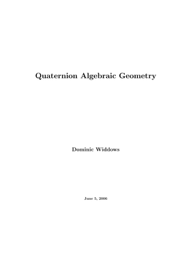 Quaternion Algebraic Geometry