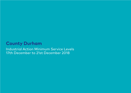 County Durham Industrial Action Minimum Service Levels 17Th December to 21St December 2018 Service 1/X1 Darlington - Bishop Auckland - Tow Law