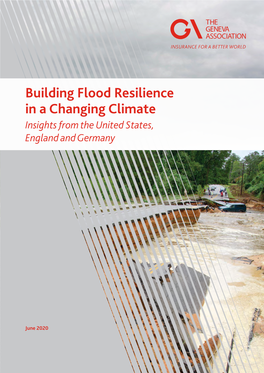 Building Flood Resilience in a Changing Climate Insights from the United States, England and Germany