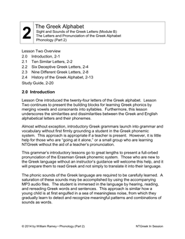 The Greek Alphabet Sight and Sounds of the Greek Letters (Module B) the Letters and Pronunciation of the Greek Alphabet 2 Phonology (Part 2)