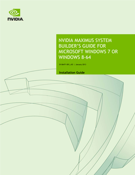 Nvidia Maximus System Builder's Guide for Microsoft Windows 7 Or