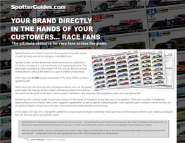 YOUR BRAND DIRECTLY in the HANDS of YOUR CUSTOMERS... RACE FANS the Ultimate Resource for Race Fans Across the Globe