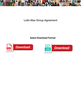 Lotto Max Group Agreement