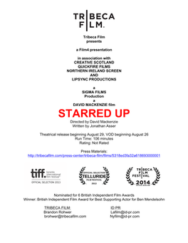 STARRED up Directed by David Mackenzie Written by Jonathan Asser